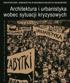 Architektura i urbanistyka wobec sytuacji kryzysowych