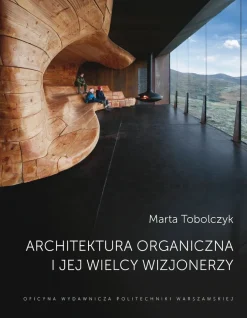 Architektura organiczna i jej wielcy wizjonerzy
