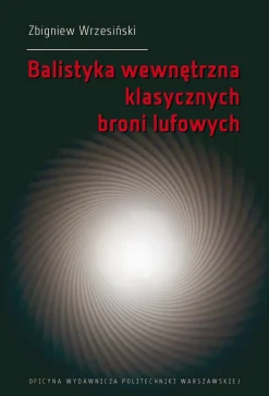 Balistyka wewnętrzna klasycznych broni lufowych