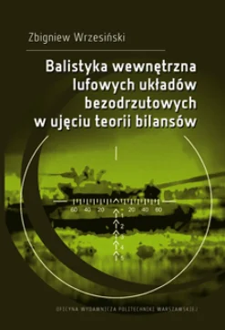 Balistyka wewnętrzna lufowych układów bezodrzutowych w ujęciu teorii bilansów