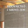 Budownictwo z surowej ziemi. Idea i realizacja