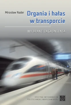 Drgania i hałas w transporcie. Wybrane zagadnienia