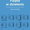 Fizyka w działaniu
