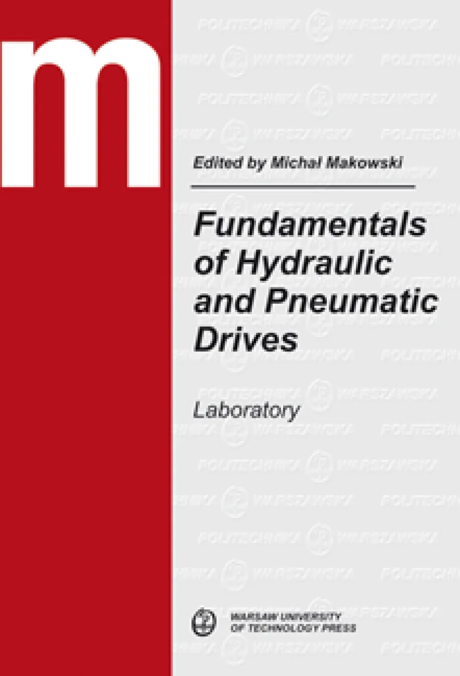 Fundamentals of Hydraulic and Pneumatic Drives. Laboratory