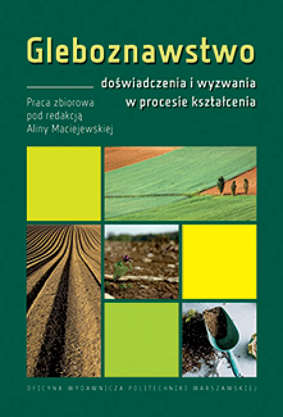 Gleboznawstwo – doświadczenia i wyzwania w procesie kształcenia