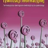 Identyfikacja cywilizacji informacyjnej. Technologiczno-ideologiczna destrukcja życia społecznego