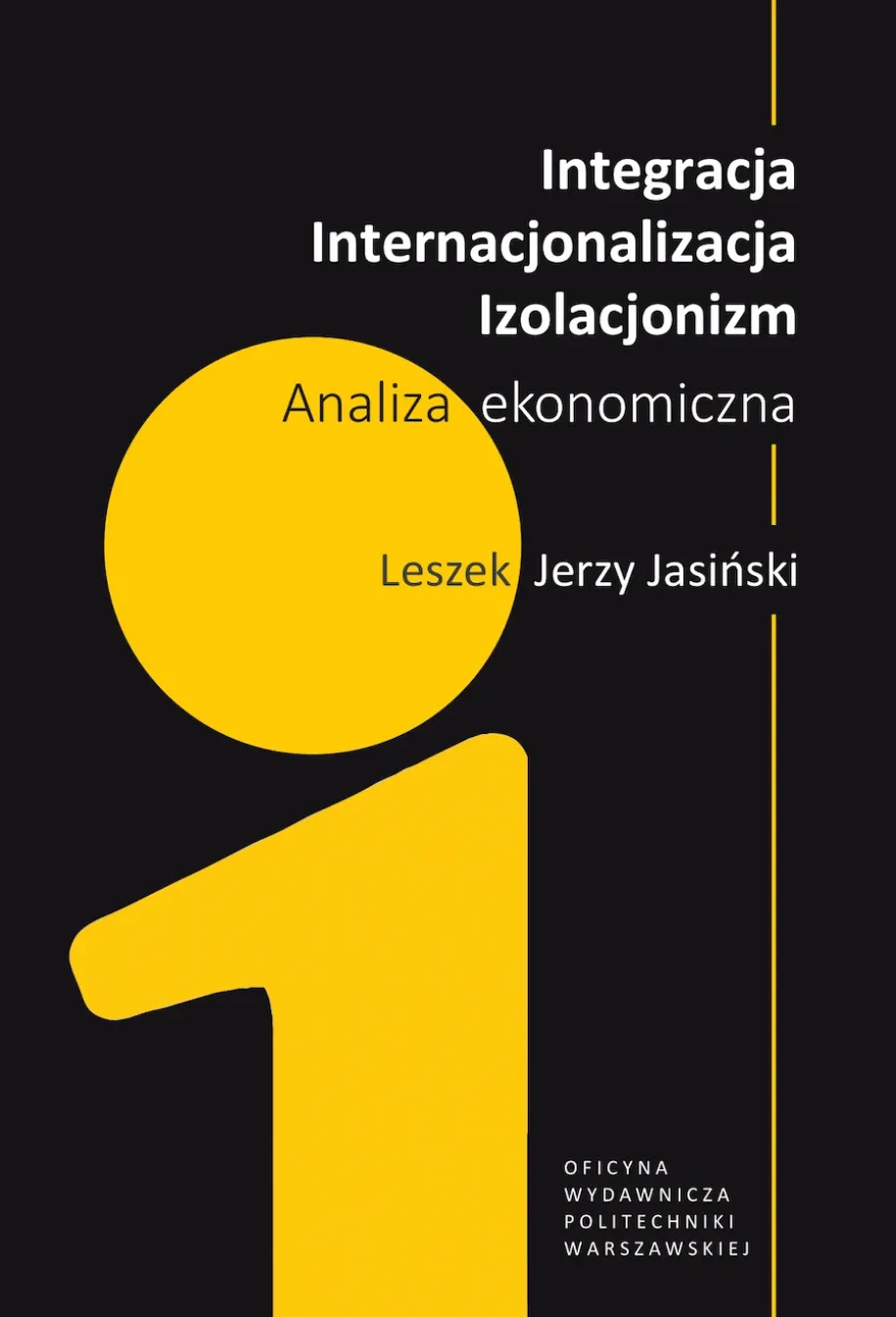 Integracja, internacjonalizacja, izolacjonizm. Analiza ekonomiczna