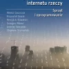 Inżynieria systemów internetu rzeczy. Sprzęt i oprogramowanie