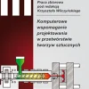 Komputerowe wspomaganie projektowania w przetwórstwie tworzyw sztucznych