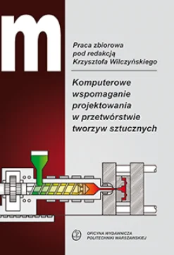 Komputerowe wspomaganie projektowania w przetwórstwie tworzyw sztucznych