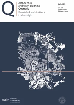 “Kwartalnik Architektury i Urbanistyki”, Tom XVII, nr 4/2022