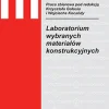 Laboratorium wybranych materiałów konstrukcyjnych