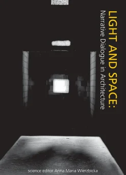 LIGHT AND SPACE: Narrative Dialogue in Architecture