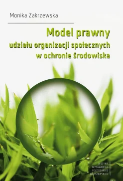 Model prawny udziału organizacji społecznych w ochronie środowiska