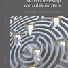Model sukcesu innowacji w przedsiębiorstwie. Przypadek sektora biopaliw