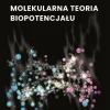 Molekularna Teoria Biopotencjału