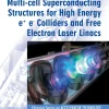 Multi-cell Superconducting Structures for High Energy e+ e- Colliders and Free Electron Laser Linacs