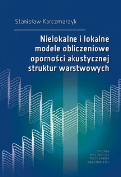 Nielokalne i lokalne modele obliczeniowe oporności akustycznej struktur warstwowych