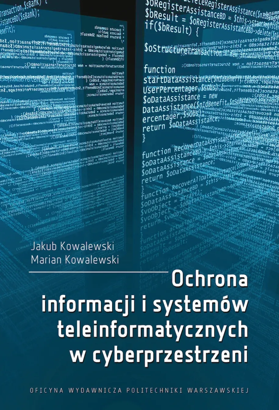 Ochrona informacji i systemów teleinformatycznych w cyberprzestrzeni