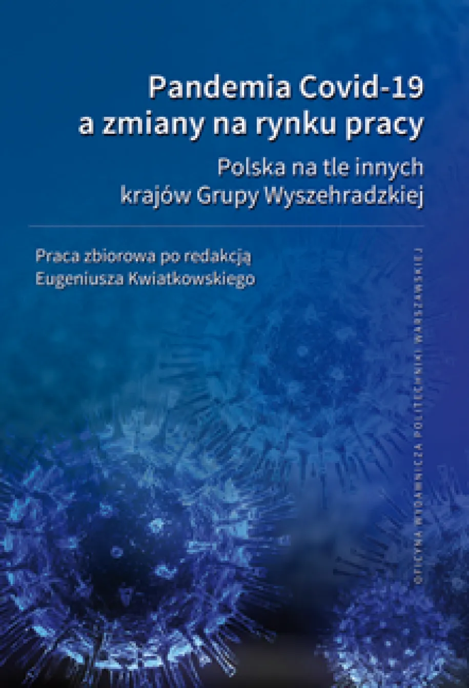 Pandemia Covid-19 a zmiany na rynku pracy. Polska na tle innych krajów Grupy Wyszehradzkiej