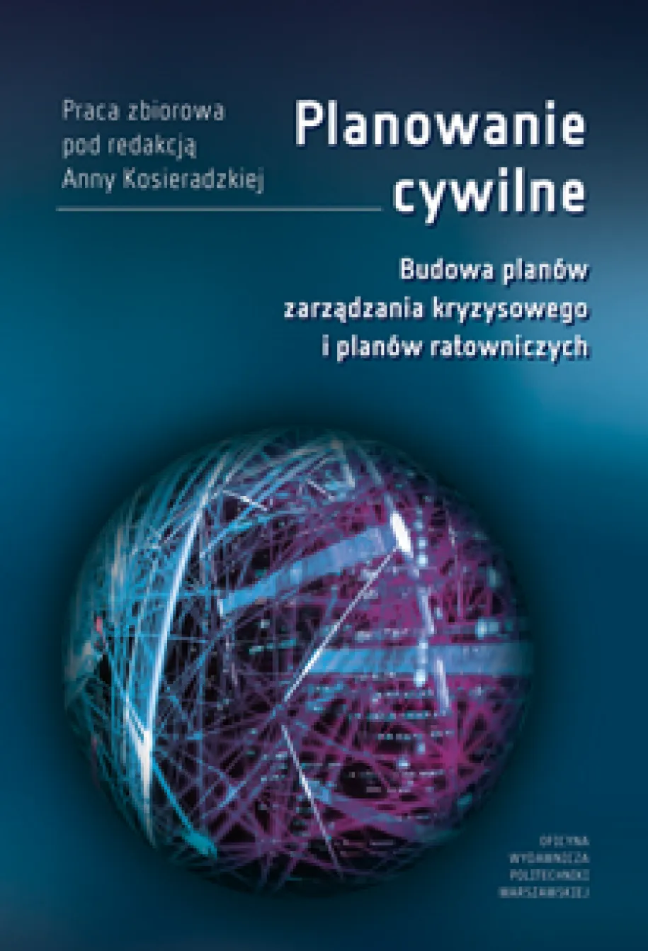 Planowanie cywilne. Budowa planów zarządzania kryzysowego i planów ratowniczych