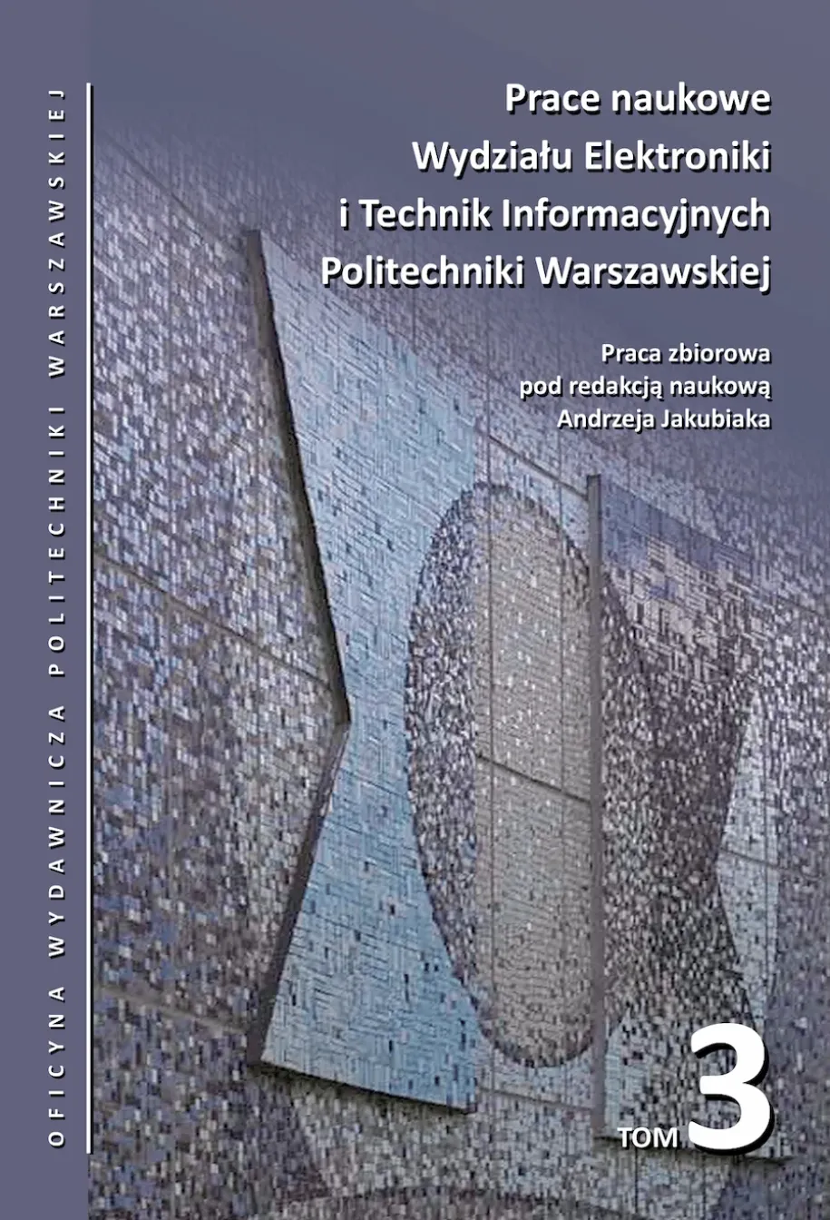 Prace naukowe Wydziału Elektroniki i Technik Informacyjnych Politechniki Warszawskiej. Tom 3