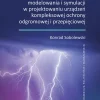 Praktyczne aspekty wykorzystania obliczeń, modelowania i symulacji w projektowaniu urządzeń kompleksowej ochrony odgromowej i przepięciowej
