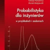 Probabilistyka dla inżynierów w przykładach i zadaniach