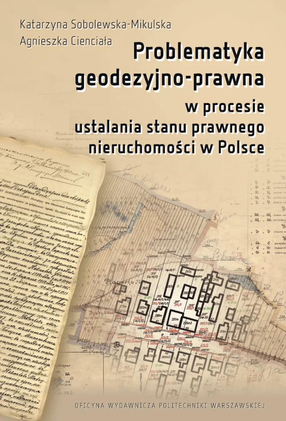 Problematyka geodezyjno-prawna w procesie ustalania stanu prawnego nieruchomości w Polsce