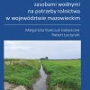 Problematyka gospodarowania zasobami wodnymi na potrzeby rolnictwa w województwie mazowieckim