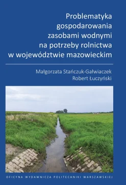 Problematyka gospodarowania zasobami wodnymi na potrzeby rolnictwa w województwie mazowieckim