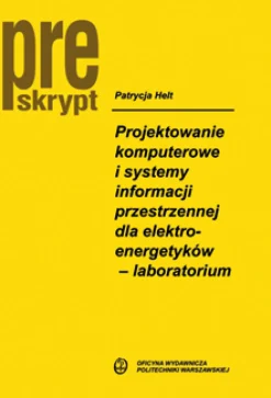 Projektowanie komputerowe i systemy informacji przestrzennej dla elektroenergetyków ‒ laboratorium