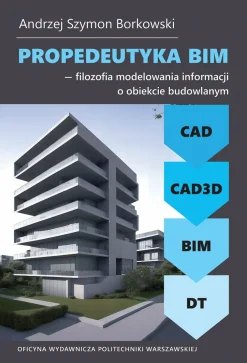 Propedeutyka BIM – filozofia modelowania informacji o obiekcie budowlanym