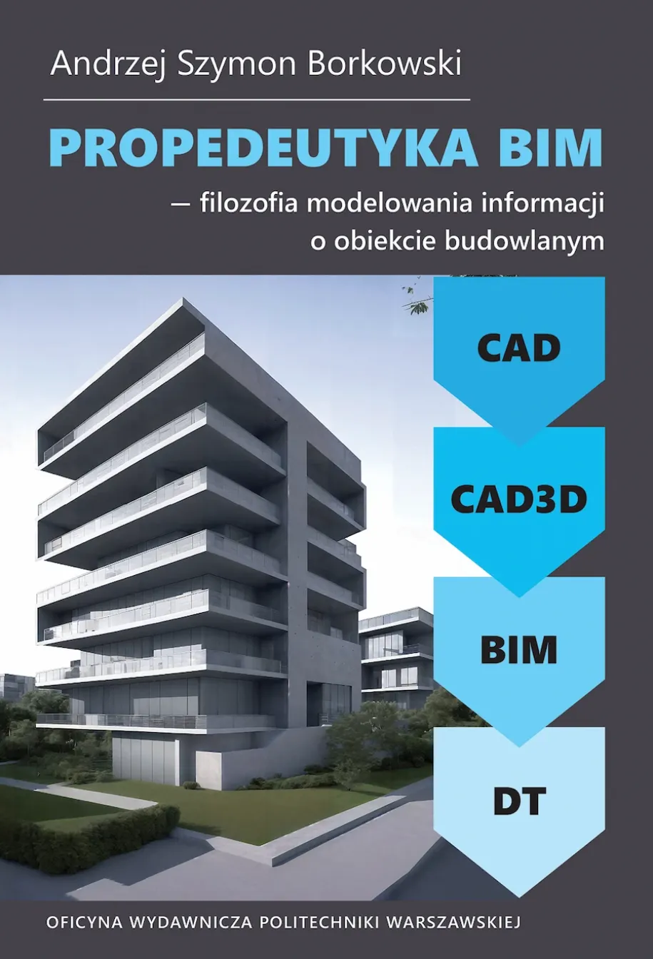 Propedeutyka BIM – filozofia modelowania informacji o obiekcie budowlanym