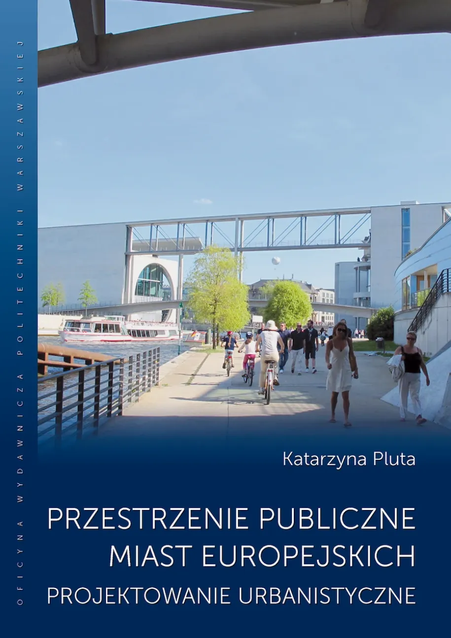 Przestrzenie publiczne miast europejskich. Projektowanie urbanistyczne