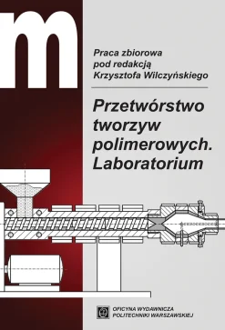 Przetwórstwo tworzyw polimerowych. Laboratorium