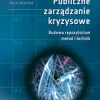 Publiczne zarządzanie kryzysowe. Budowa repozytorium metod i technik