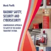 Railway Safety, Security and Cybersecurity. Comprehensive Approach to Safety of the Guided Transport Systems
