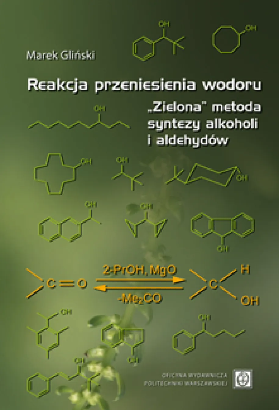 Reakcja przeniesienia wodoru. „Zielona” metoda syntezy alkoholi i aldehydów