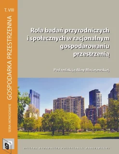 Rola badań przyrodniczych i społecznych w racjonalnym gospodarowaniu przestrzenią