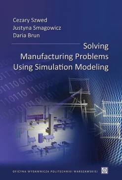 Solving Manufacturing Problems Using Simulation Modeling