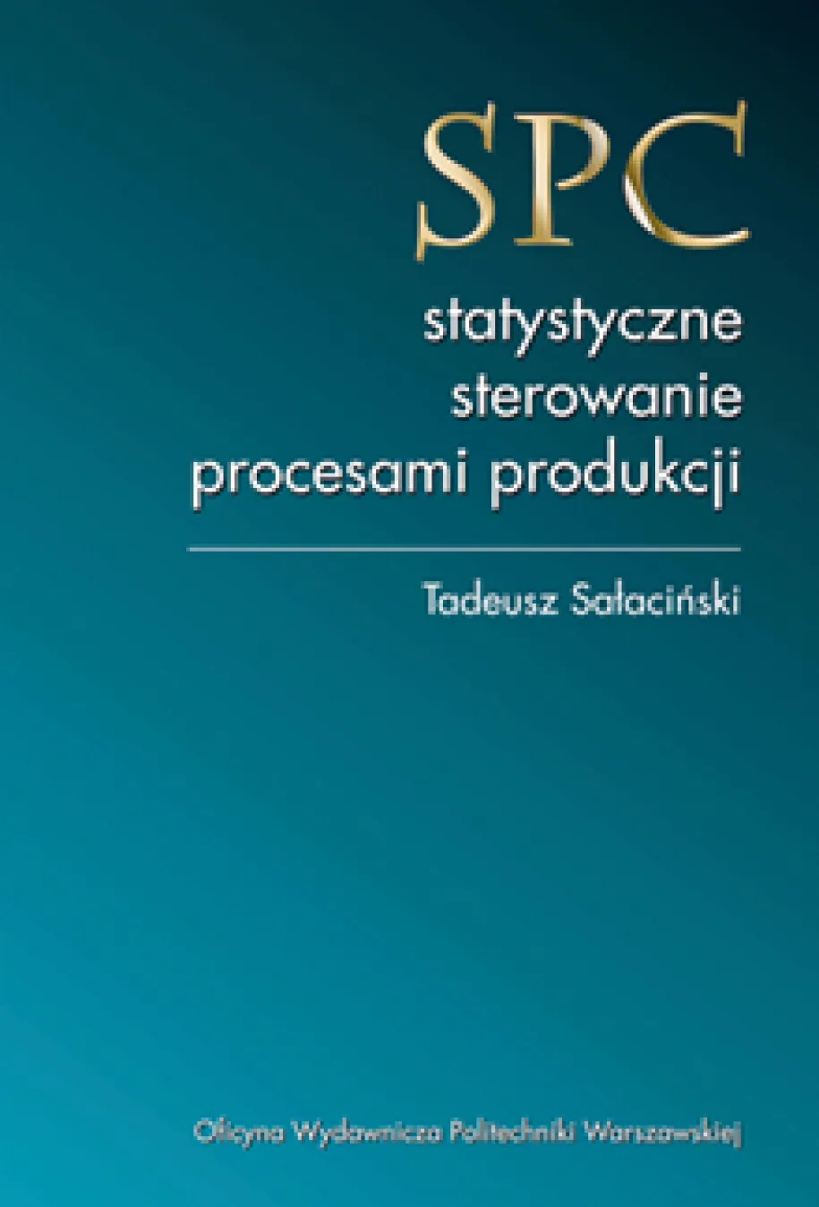 SPC – statystyczne sterowanie procesami produkcji