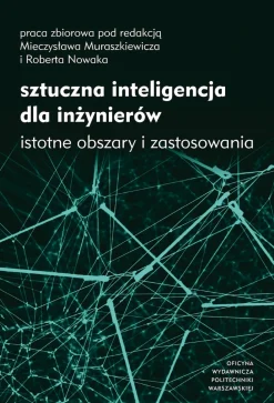 Sztuczna inteligencja dla inżynierów. Istotne obszary i zastosowania