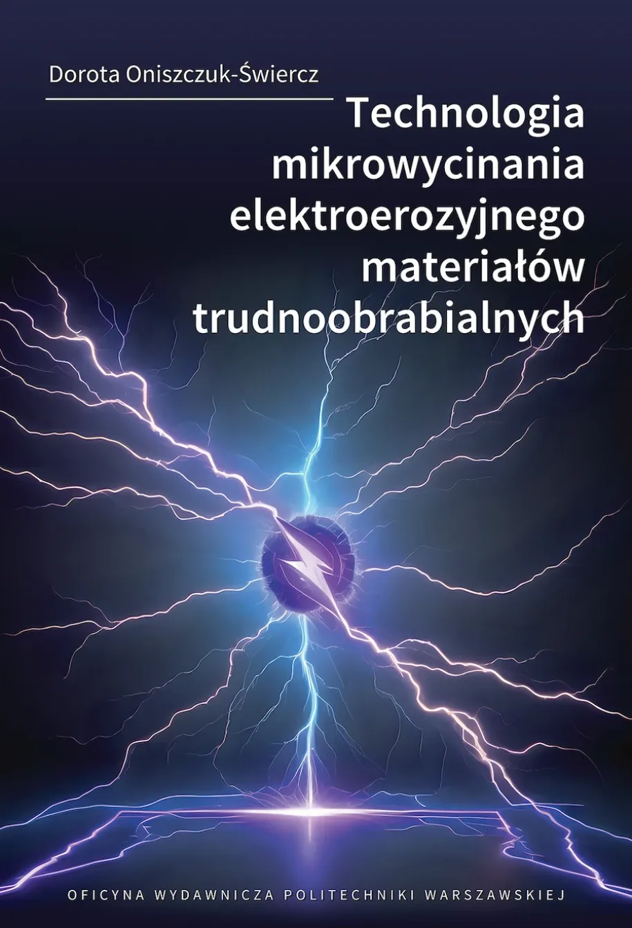 Technologia mikrowycinania elektroerozyjnego materiałów trudnoobrabialnych