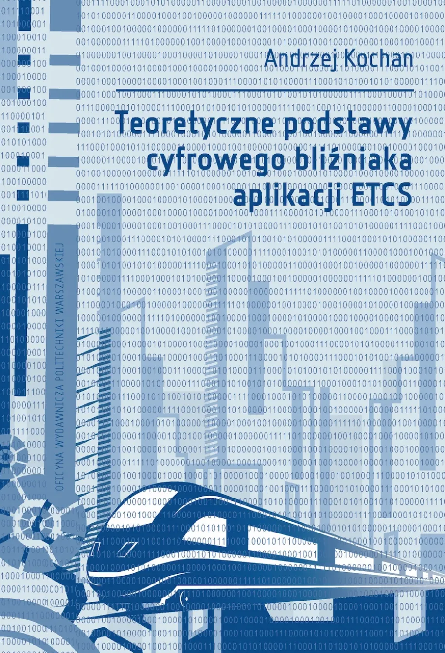 Teoretyczne podstawy cyfrowego bliźniaka aplikacji ETCS
