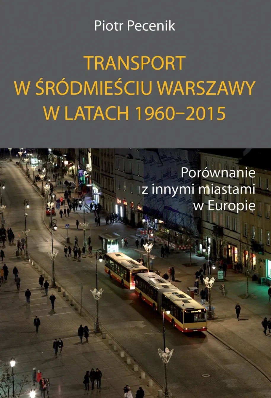 Transport w śródmieściu Warszawy w latach 1960–2015. Porównanie z innymi miastami w Europie