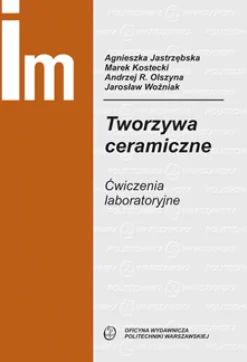 Tworzywa ceramiczne. Ćwiczenia laboratoryjne