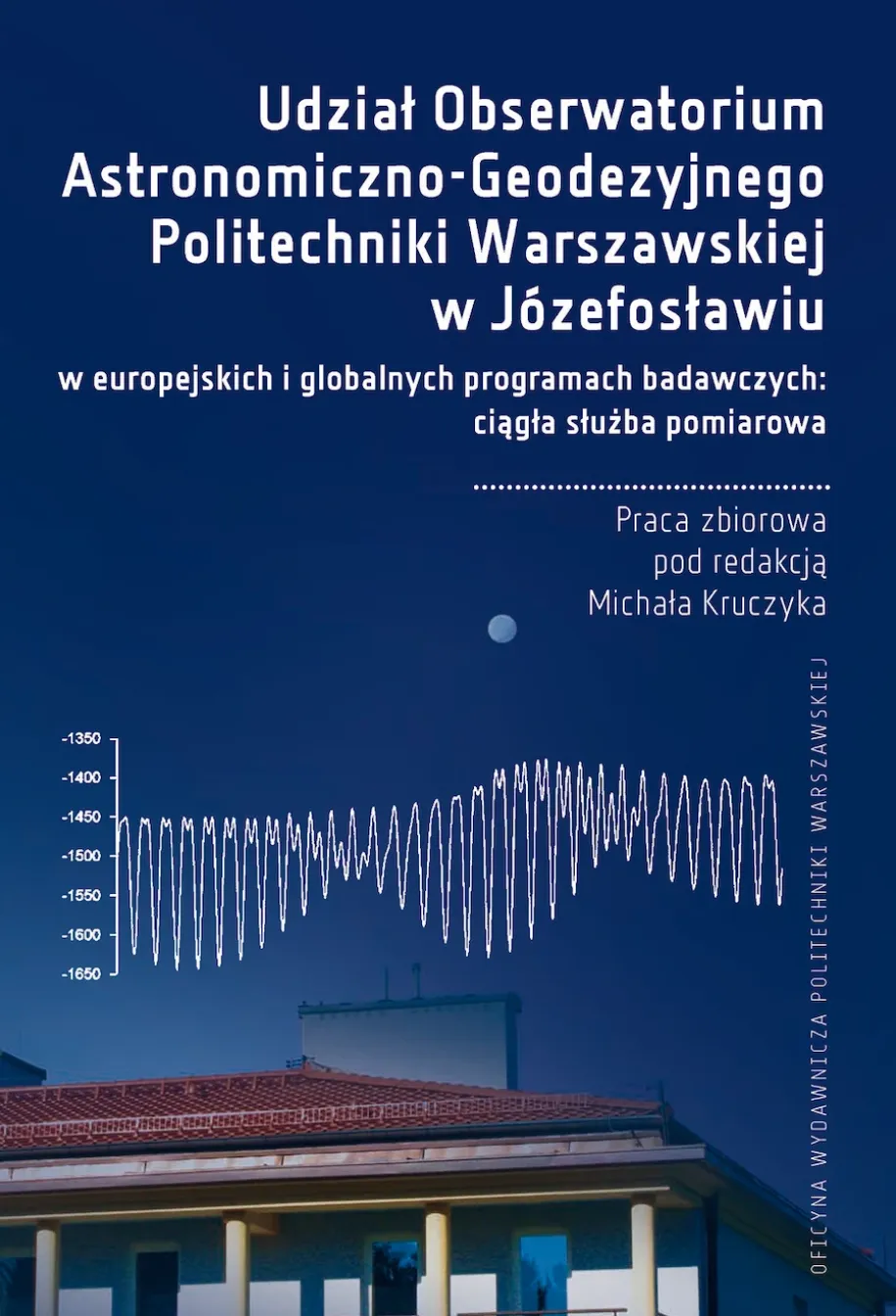 Udział Obserwatorium Astronomiczno-Geodezyjnego Politechniki Warszawskiej w Józefosławiu w europejskich i globalnych programach badawczych: ciągła służba pomiarowa