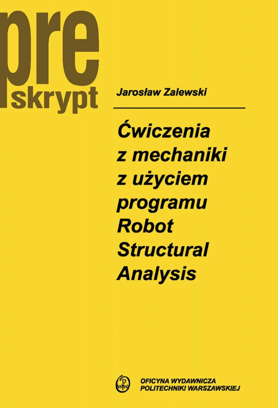 Ćwiczenia z mechaniki z użyciem programu Robot Structural Analysis
