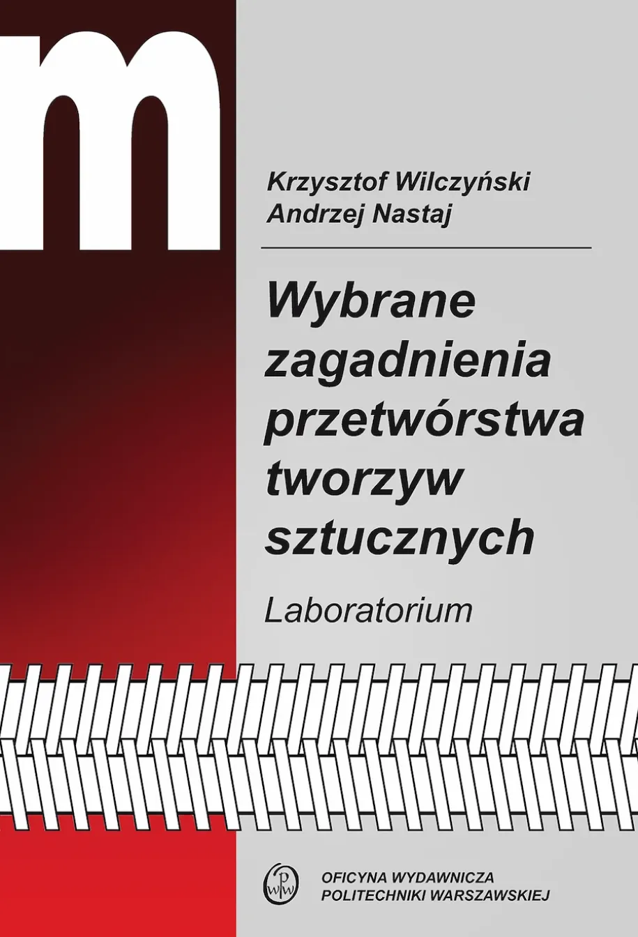 Wybrane zagadnienia przetwórstwa tworzyw sztucznych. Laboratorium